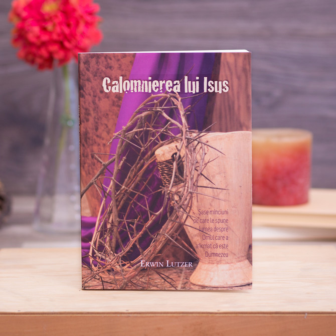 Calomnierea lui Isus, Erwin Lutzer - stephanus.ro