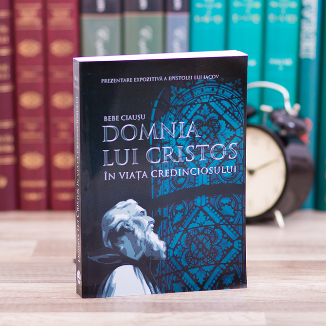 Domnia lui Cristos in viata credinciosului  (com. Iacov) - Bebe Ciausu - stephanus.ro