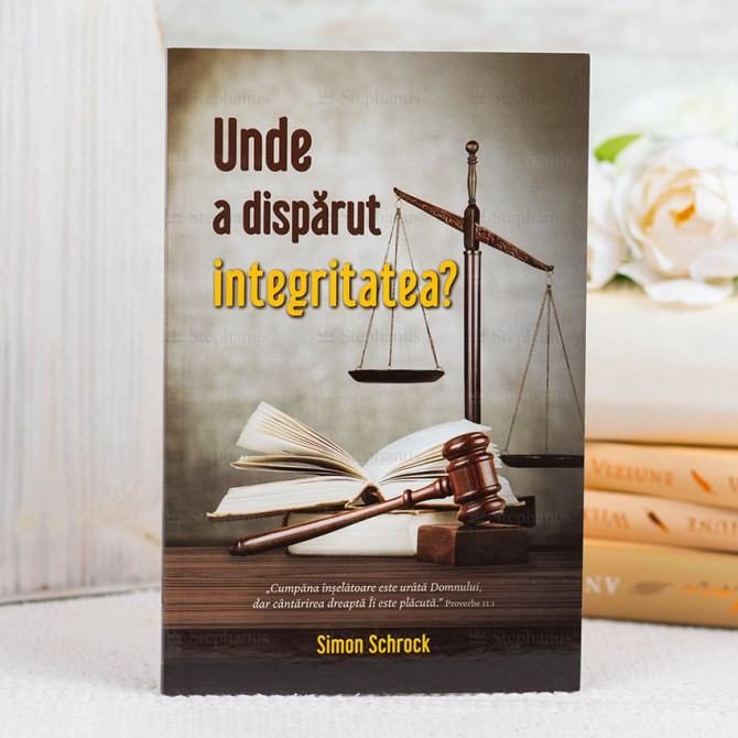 Unde a disparut integritatea,  Simon Schrock - stephanus.ro