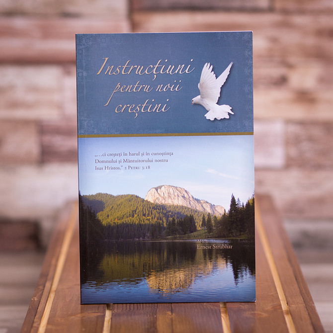 Instructiuni pentru noii crestini, Ernest Strubhar, - stephanus.ro