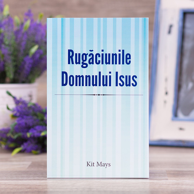 Rugaciunile Domnului Isus,  Kit Mays