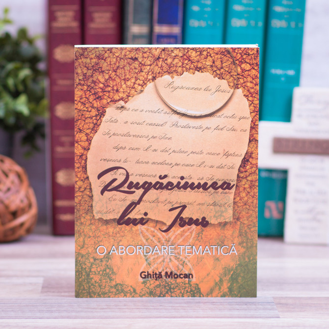 Rugaciunea lui Isus, ghita Mocan - stephanus.ro