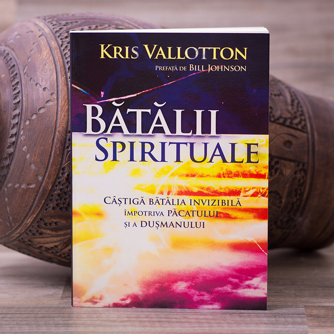 Batalii Spirituale - Kris Vollotton - stephanus.ro