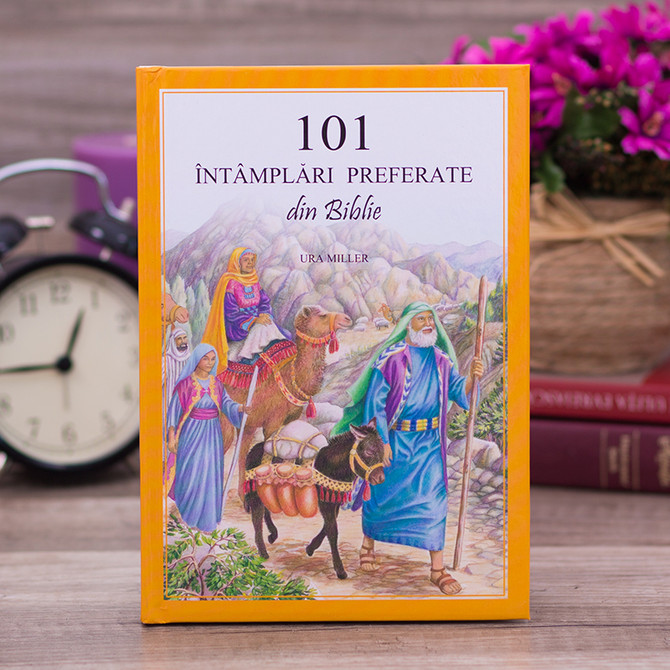 101 Întamplări preferate din Biblie, ura miller, Stephanus.ro 01