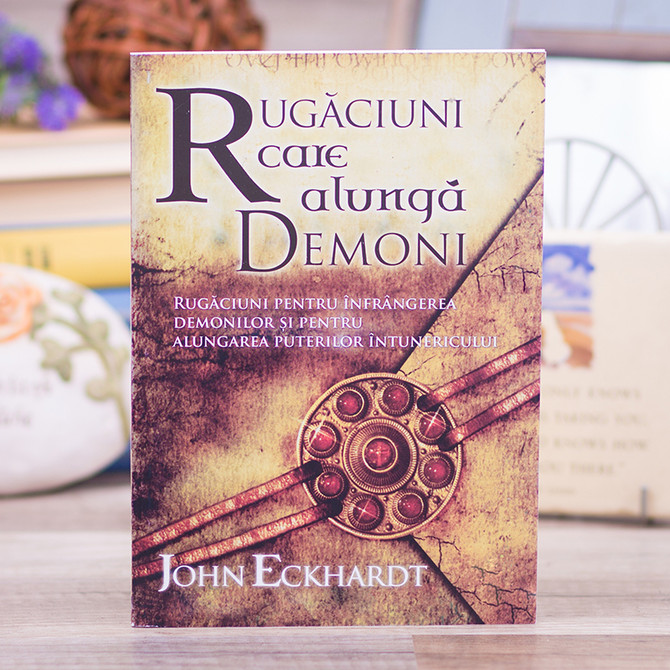 Rugaciuni care alunga demoni, John Eckhardt, Stephanus.ro