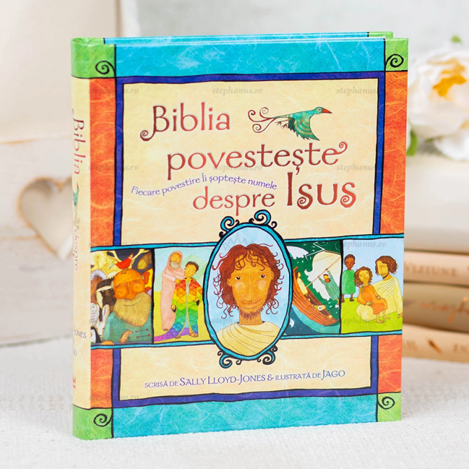 Biblia povesteste despre Isus - SALLY LLOYD-JONES - 01  - stephanus.ro