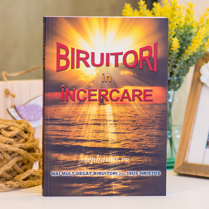 Biruitori in incercare - Volintiru Rodica - stephanus.ro