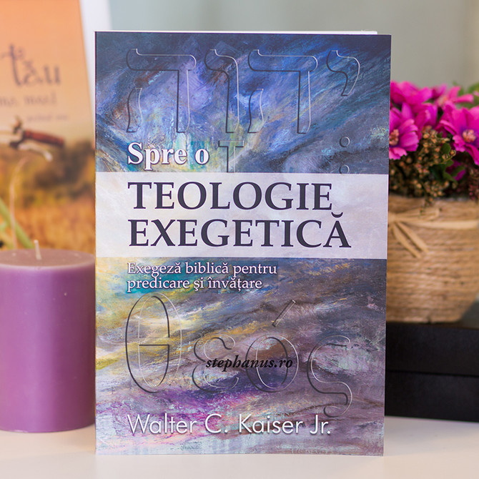 Spre o teologie exegetica, Walter Kaiser Jr.