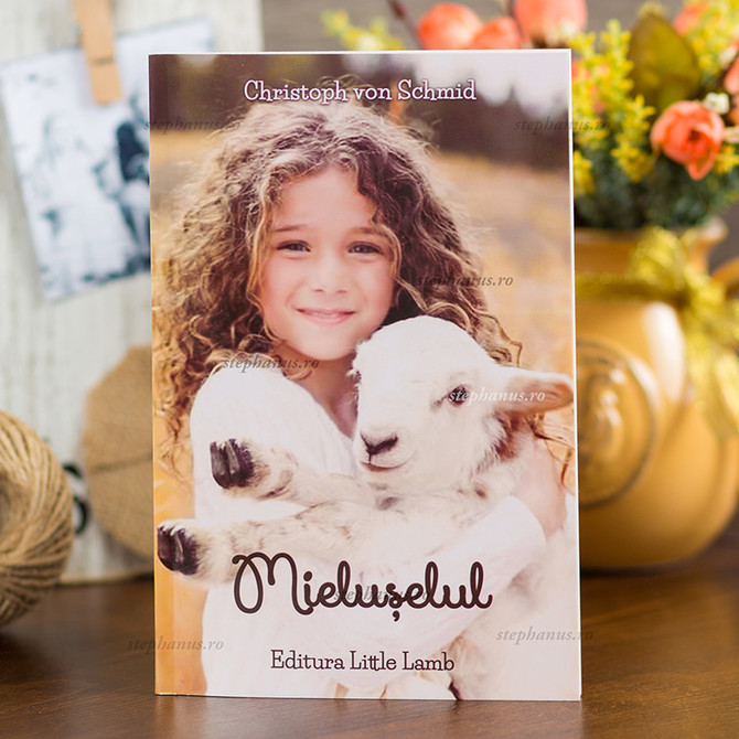 Mielușelul - Christoph Von Schmid - stephanus.ro