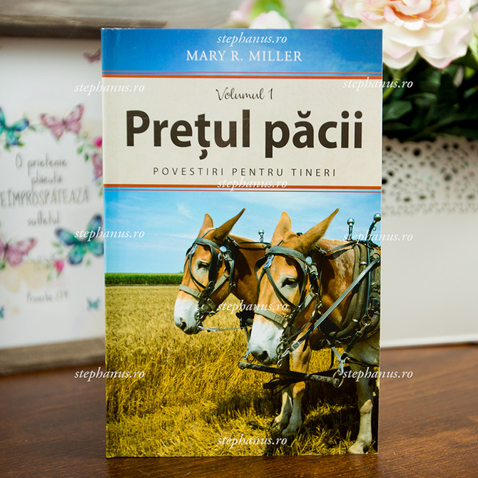 Prețul păcii - Vol. 1, Povestiri pentru tineri - stephanus.ro