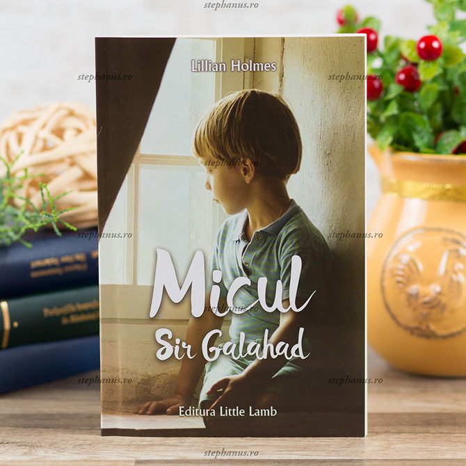 Micul Sir Galahad, Lillian Holmes, - stephanus.ro