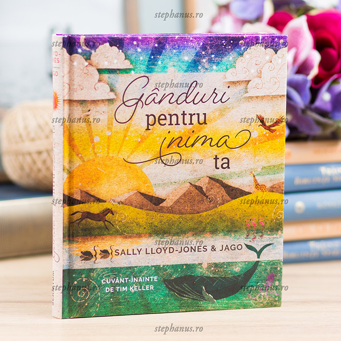 Ganduri Pentru Inima Ta - Sally Lloyd-Jones & Jago