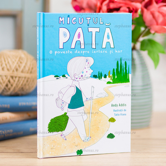 Micuțul Pată O poveste despre iertare și har - 01 - stephanus.ro