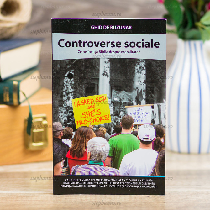 Controverse sociale-ghid de buzunar - stephanus.ro