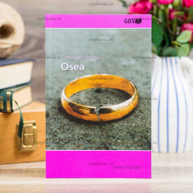 Cartea profetului Osea - Gbv - stephanus.ro Cartea profetului Osea - Gbv - stephanus.ro