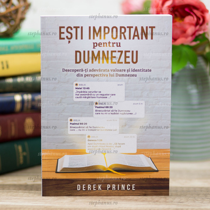 Esti Important Pentru Dumnezeu - Derek Prince