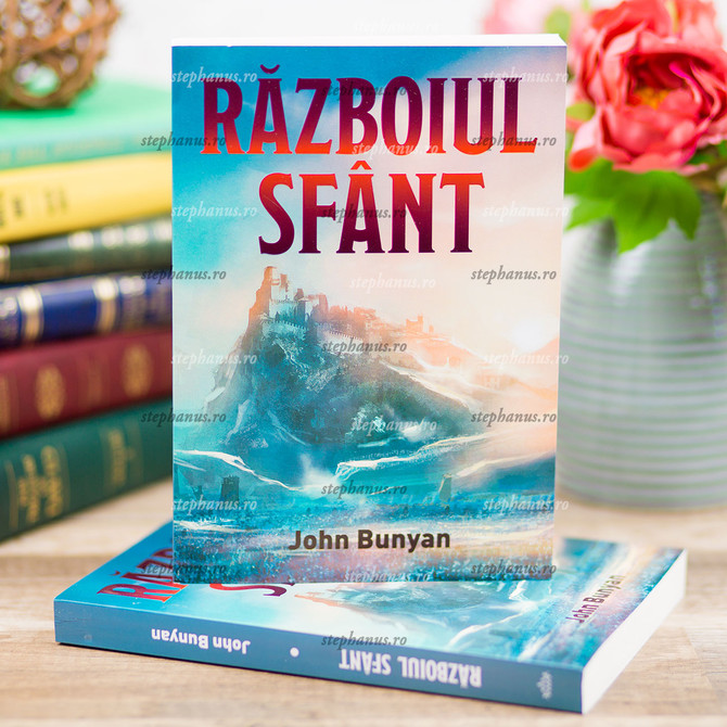 Războiul Sfânt - John Bunyan, Stephanus.ro