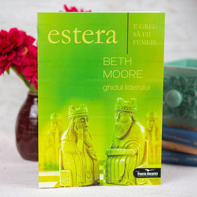 Estera - Ghidul Liderului - stephanus.ro