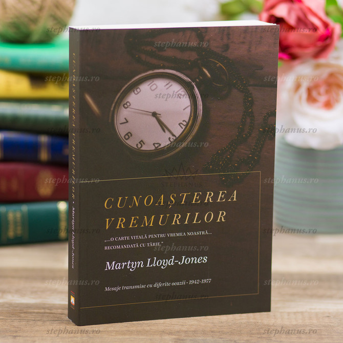 Cunoasterea Vremurilor - Martyn Lloyd-Jones