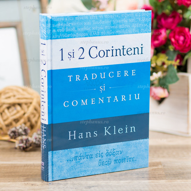 1 Si 2 Corinteni - Traducere Si Comentariu -  Hans Klein