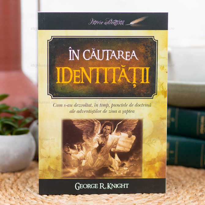 În căutarea identității - George R. Knight, Stephanus.ro