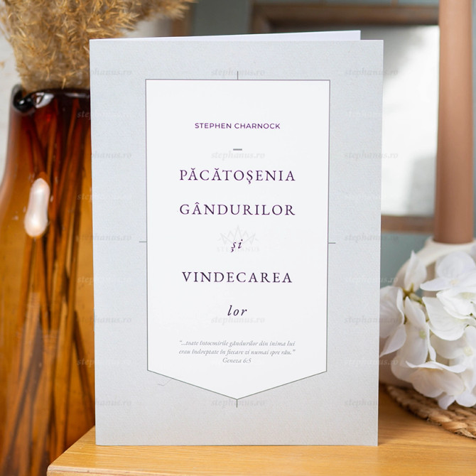 Păcătoșenia gândurilor și vindecarea lor - Stephen Charnock - stephanus.ro
