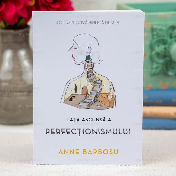 Fata Ascunsa A Perfectionismului - Anne Barbosu