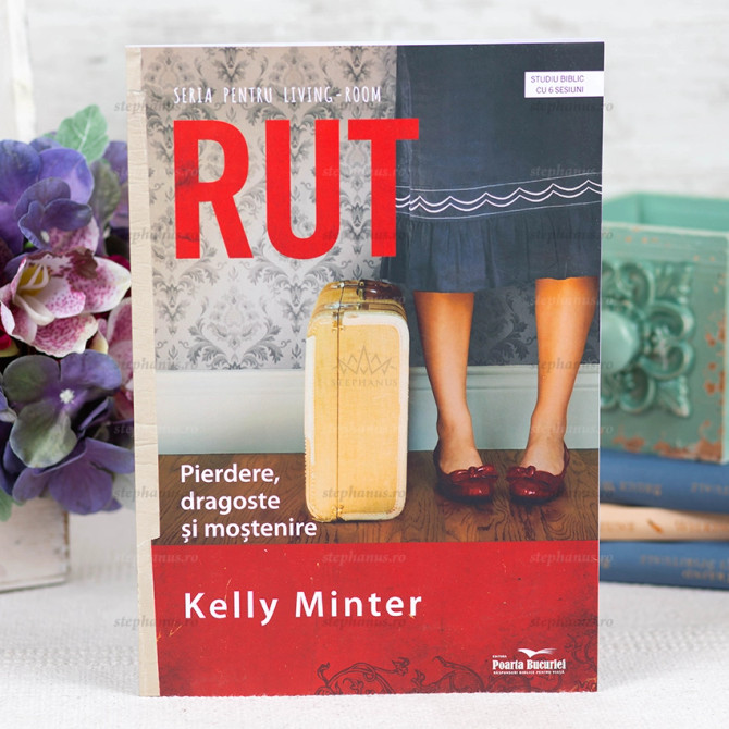 Rut: pierdere, dragoste si mostenire - Kelly Minter