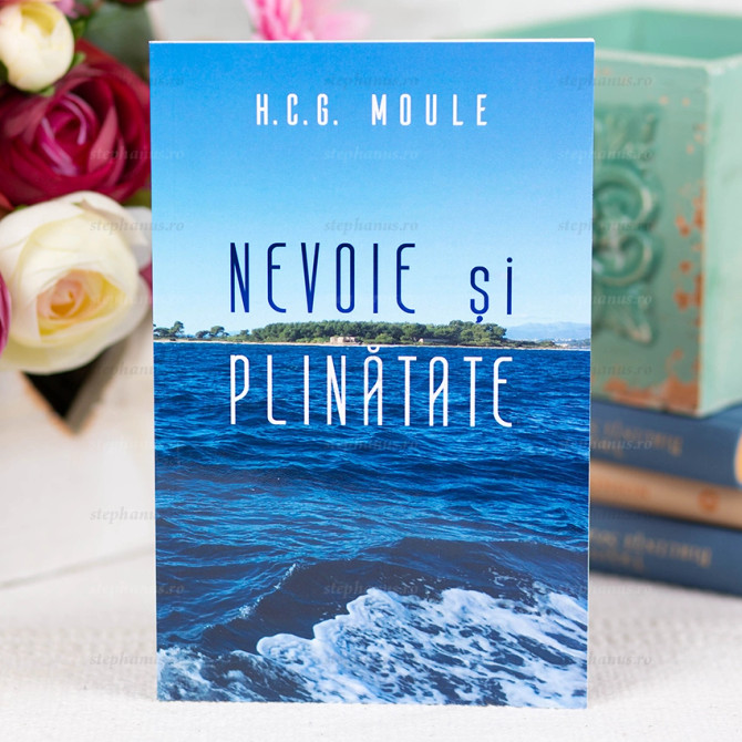 Nevoie si plinatate - H.C.G. Moule - stephanus.ro