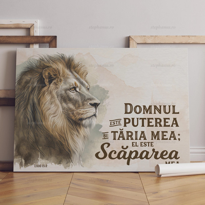 Tablou canvas: Domnul este puterea si taria mea: El este scaparea mea. (Leu). Exod 15:2