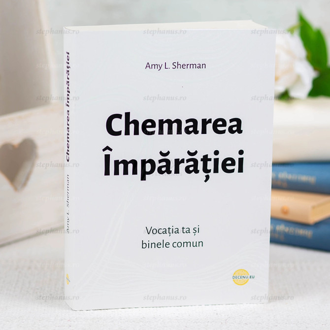 Chemarea Imparatiei - Amy L. Sherman