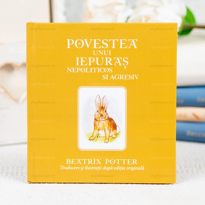 Povestea unui iepuras nepoliticos si agresiv - Beatrix Potter - 01 - stephanus.ro