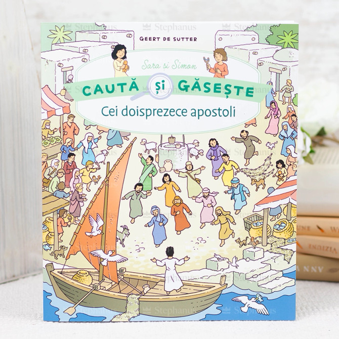 Sara și Simon. Caută și găsește - Cei doisprezece apostoli, Stephanus.ro 01