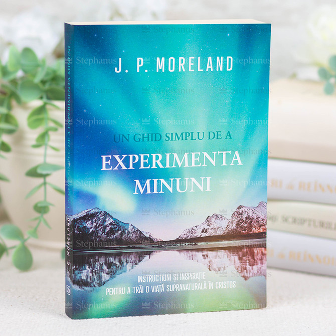 Un ghid simplu de a experimenta minuni - stephanus.ro