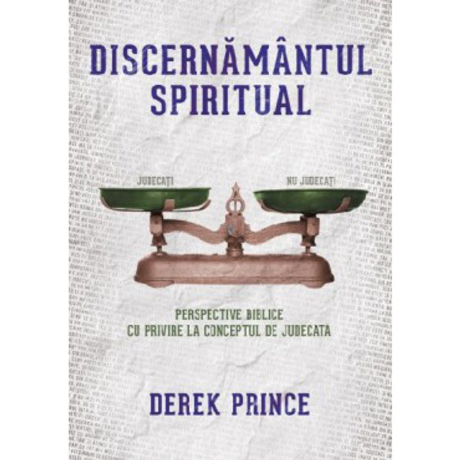 Discernamantul Spiritual - Derek Prince