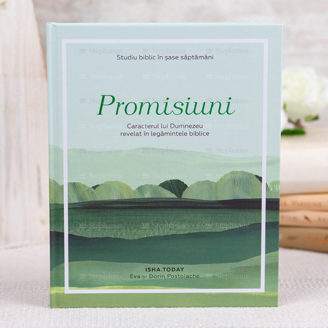 Promisiuni: Caracterul lui Dumnezeu revelat In legamintele Biblice, Stephanus.ro