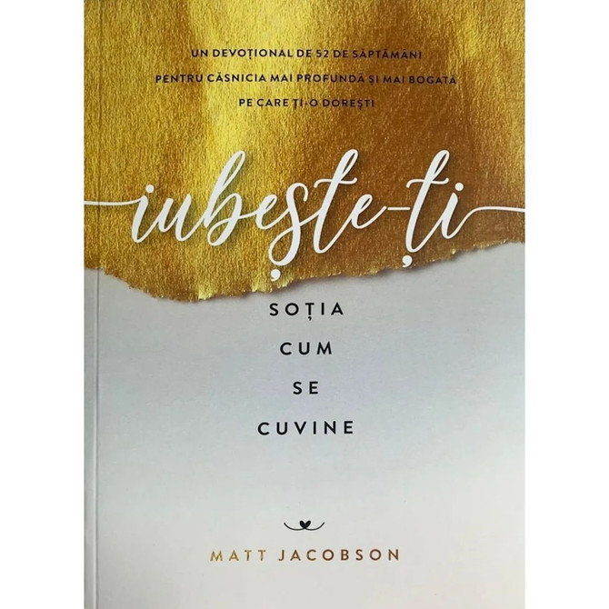 Iubeste-ți soția cum se cuvine - Matt Jacobson