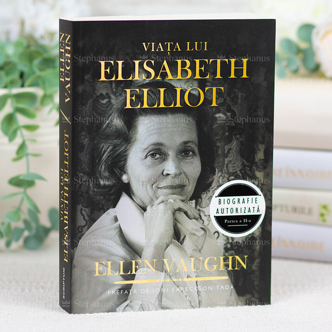 Viața lui Elisabeth Elliot - Ellen Vaughn - 01 - stephanus.ro