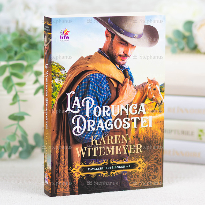 La porunca dragostei. Seria: Cavalerii lui Hanger 1 - Karen Witemeyer - 01 - stephanus.ro