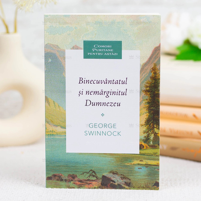 Binecuvântatul și nemărginitul Dumnezeu - stephanus.ro