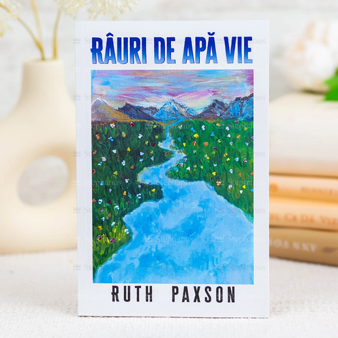 Rauri de apa vie - Ruth Paxson - stephanus.ro