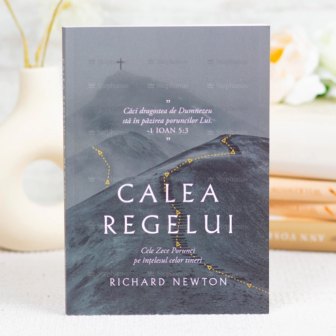 Calea Regelui - Richard Newton - stephanus.ro