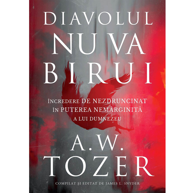 Diavolul nu va birui - A.W. Tozer