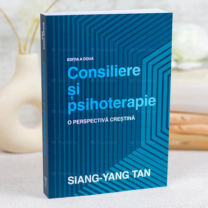 Consiliere si psihoterapie. O perspectiva crestina - Siang-Yang Tan