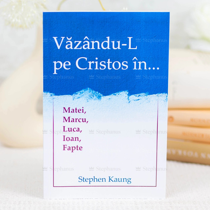 Văzându-L pe Cristos în ... Matei, Marcu, Luca, Ioan, Fapte - 01 - stephanus.ro