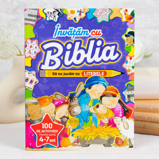Învățăm cu Biblia. Să ne jucăm cu literele (4-7 ani) - 01 - stephanus.ro