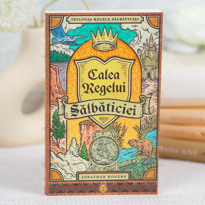 Calea Regelui Salbaticiei Vol.3 - Seria: Trilogia Regele Salbaticiei