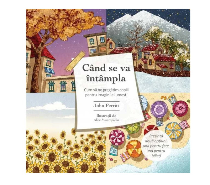 Cand se va intampla - Cum sa ne pregatim copiii pentru imaginile lumesti