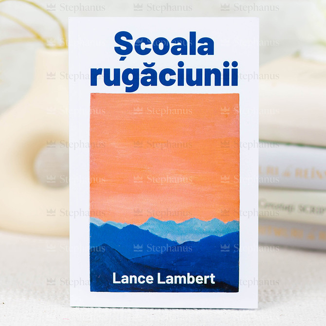 Scoala Rugaciunii - Lance Lambert