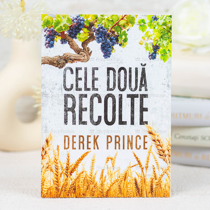 Cele doua recolte - Derek Prince
